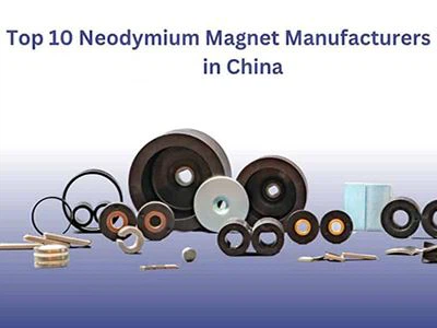 I 10 migliori produttori di magneti al neodimio in Cina